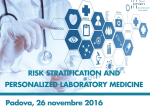 Risk Stratification and Personalized Laboratory Medicine - Padova, 26 Novembre 2016